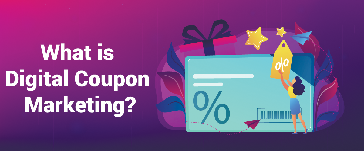 What is digital coupon marketing?
